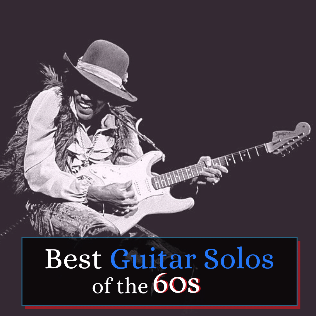 Best Guitar Solos of the 60s